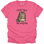 Seized the Wrong Day T-Shirt
