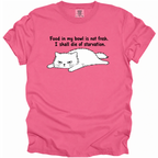 I Shall Die of Starvation T-Shirt