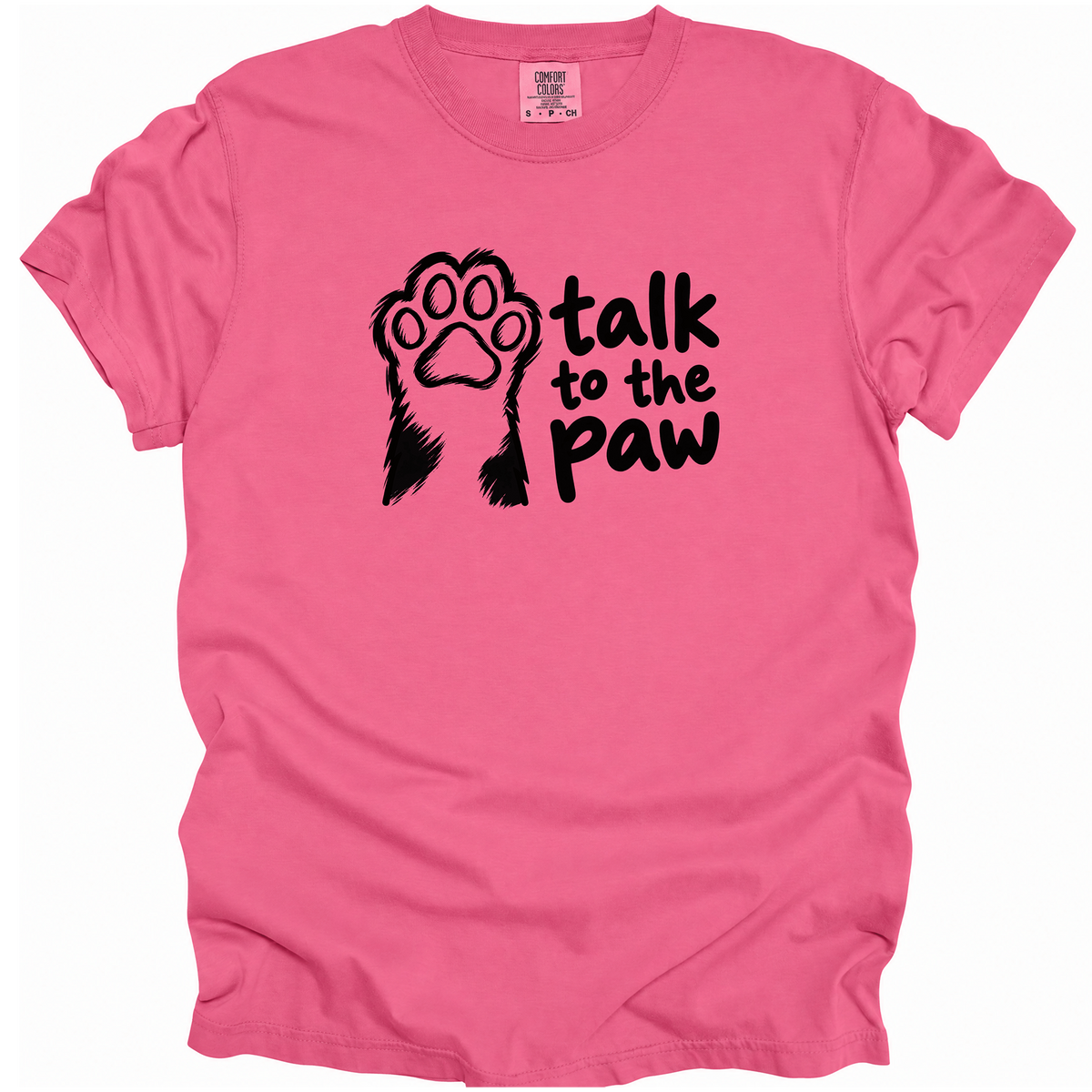 Talk to the Paw T-Shirt
