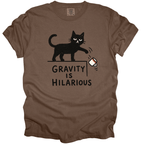 Gravity Is Hilarious T-Shirt