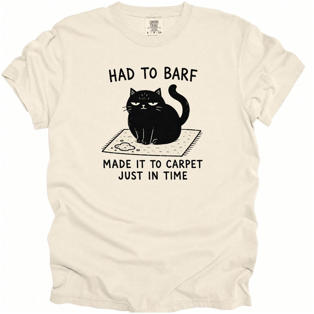 Had to Barf T-Shirt