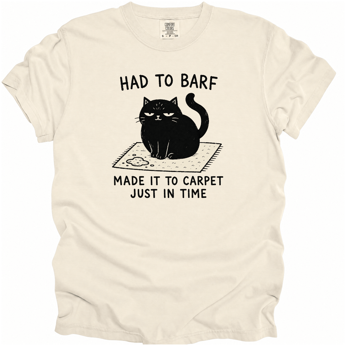 Had to Barf T-Shirt
