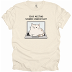 Your Meeting Sounded Unnecessary T-Shirt
