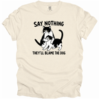 Say Nothing T-Shirt