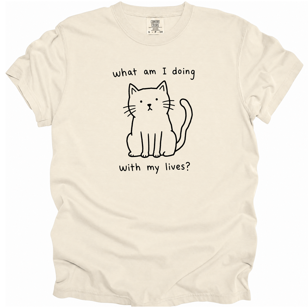 What Am I Doing With My Lives? T-Shirt