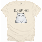 Zero Fluffs Given T-Shirt