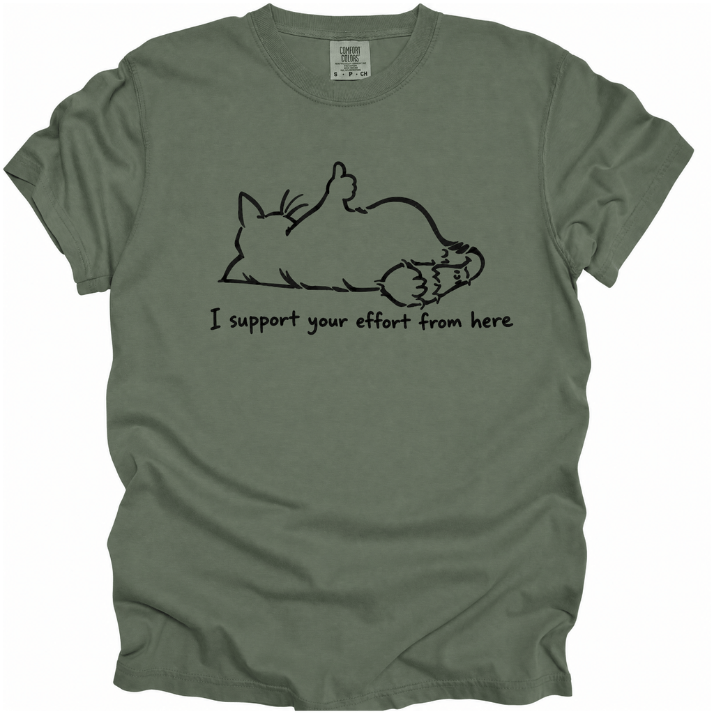 I Support Your Effort T-Shirt