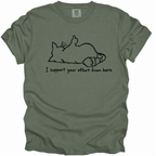 I Support Your Effort T-Shirt