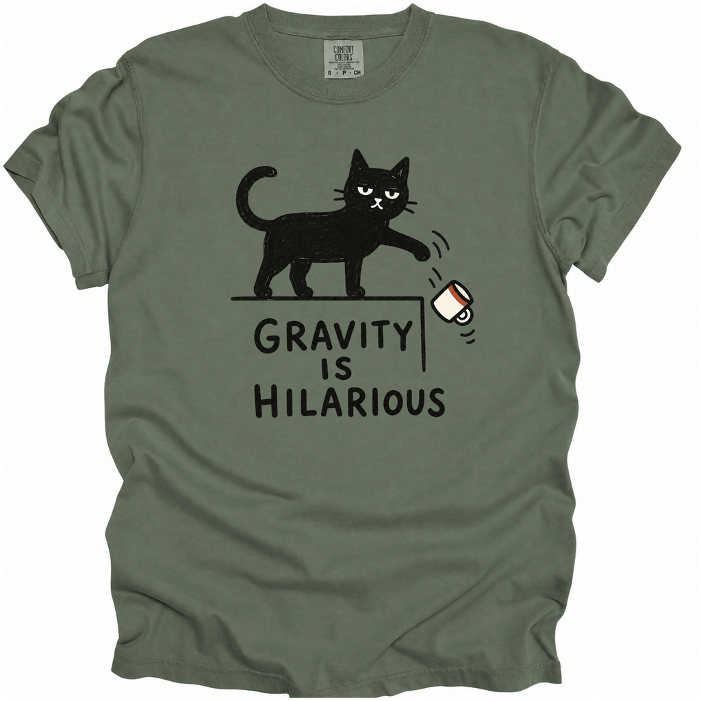 Gravity Is Hilarious T-Shirt