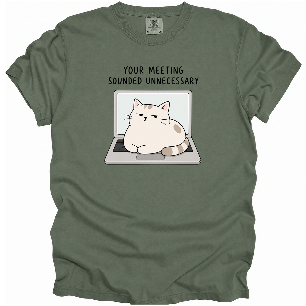 Your Meeting Sounded Unnecessary T-Shirt