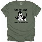 Say Nothing T-Shirt