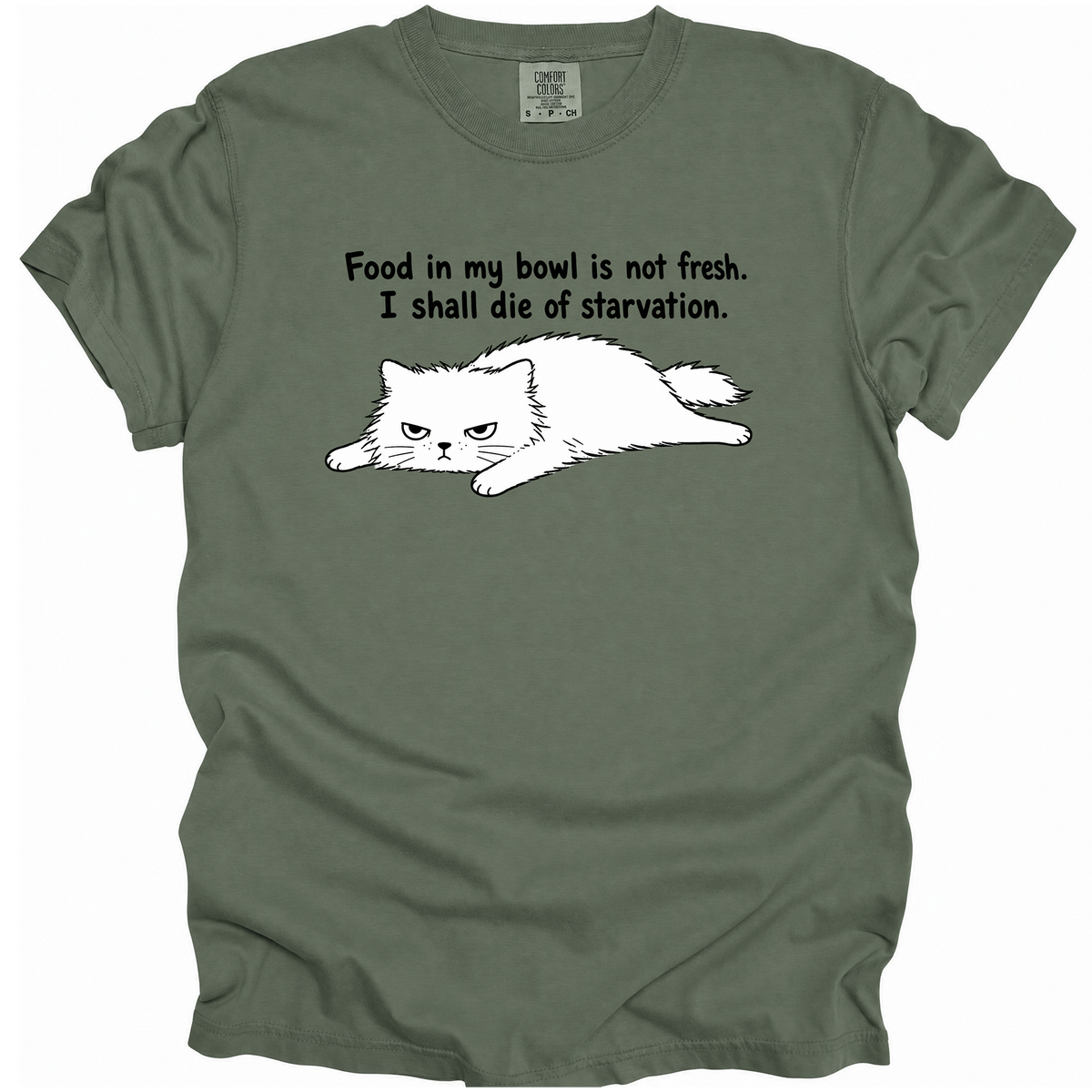 I Shall Die of Starvation T-Shirt