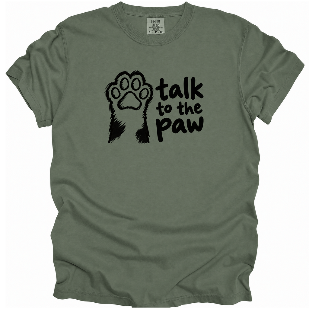 Talk to the Paw T-Shirt