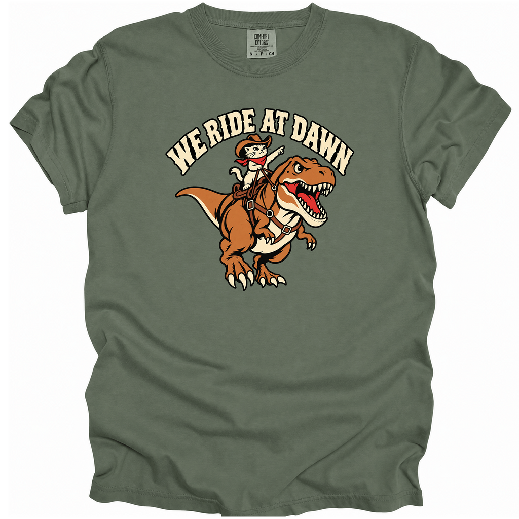 We Ride at Dawn T-Shirt