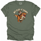 We Ride at Dawn T-Shirt