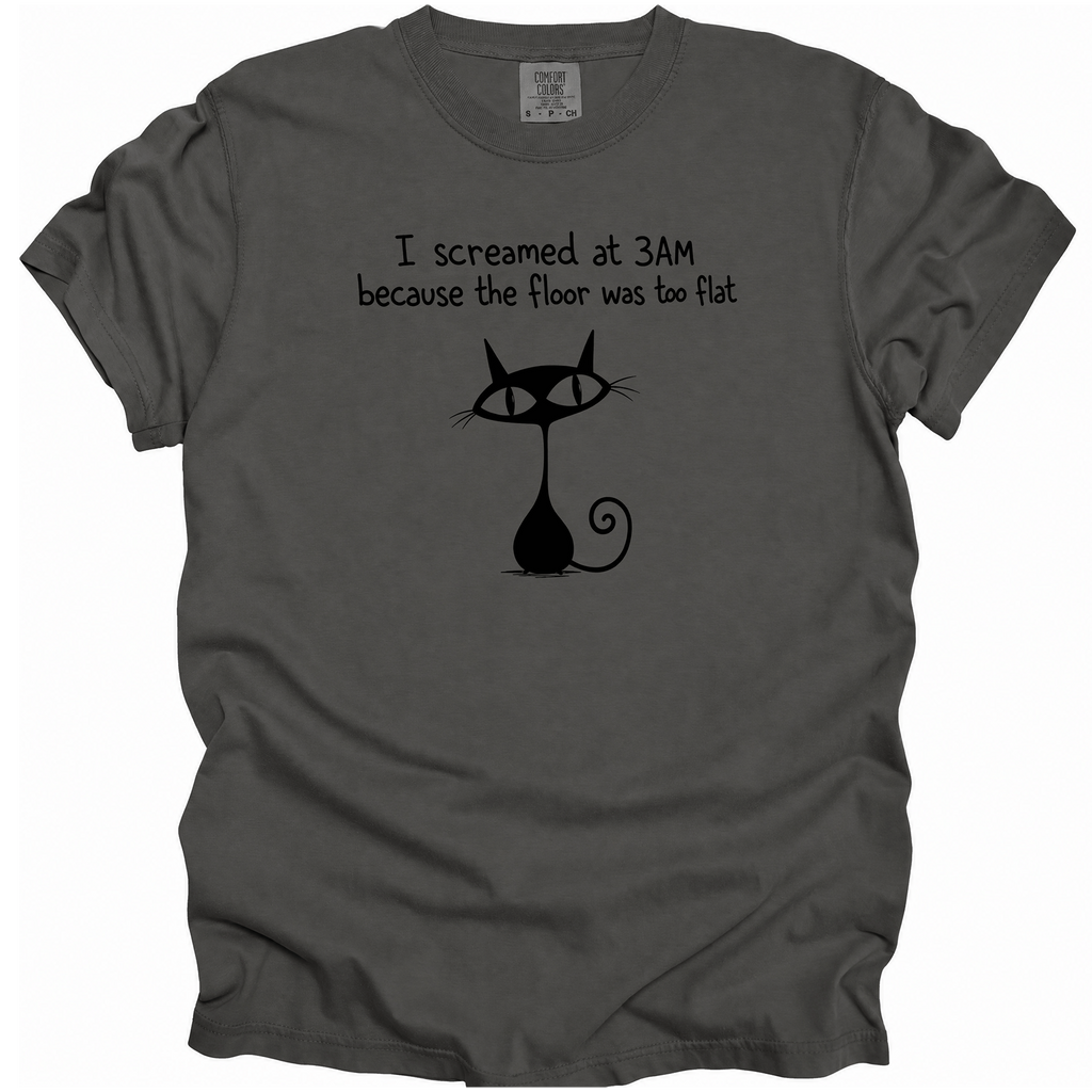 I Screamed at 3AM T-Shirt
