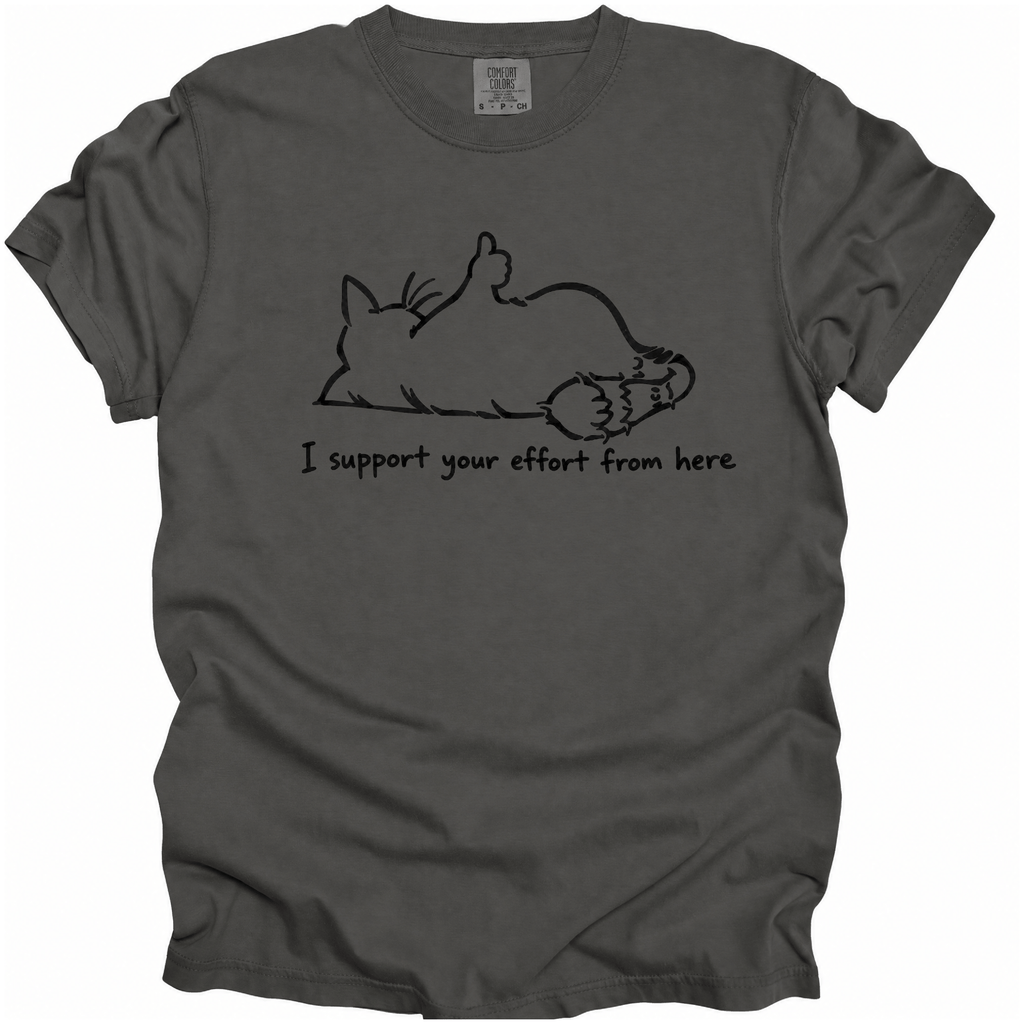I Support Your Effort T-Shirt