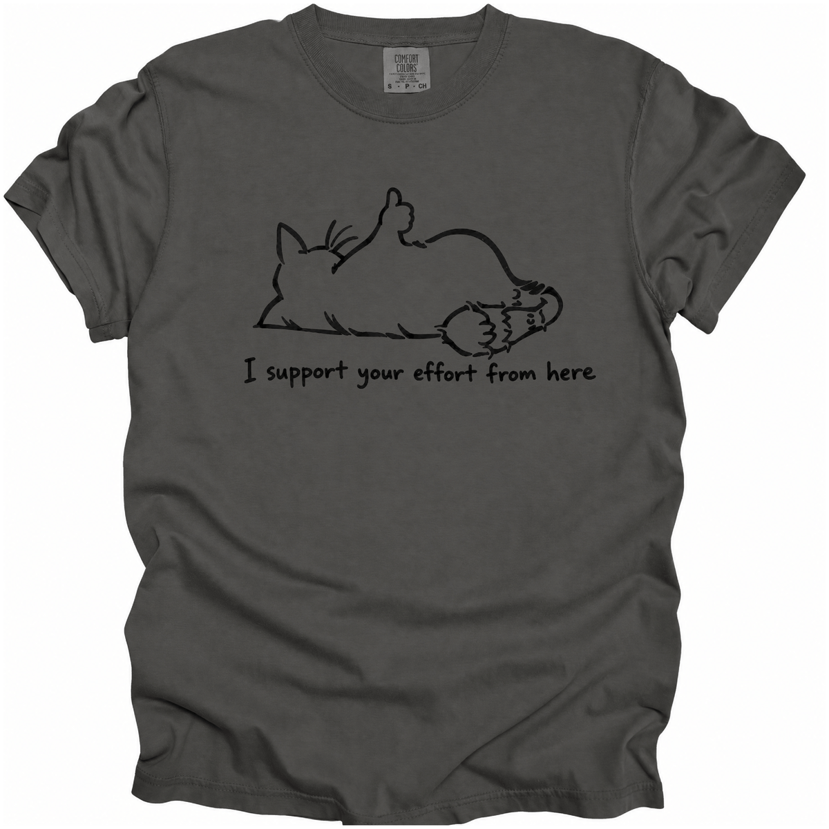 I Support Your Effort T-Shirt