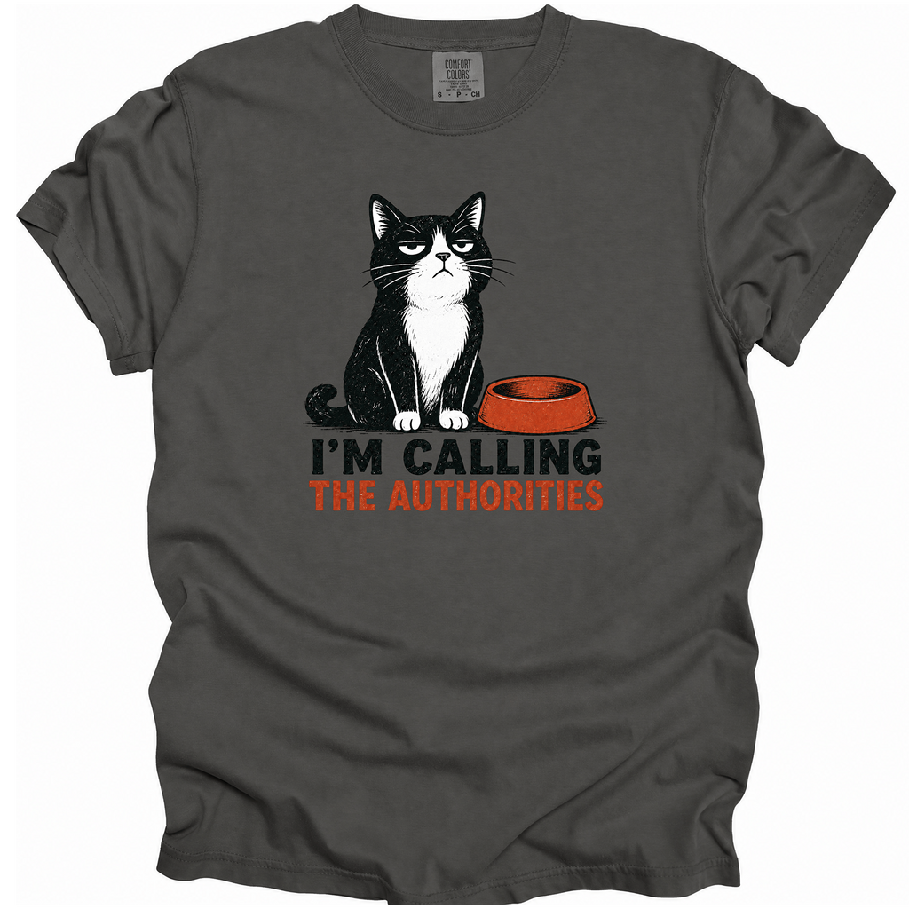 I'm Calling the Authorities T-Shirt