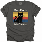Fun Fact I Don't Care T-Shirt