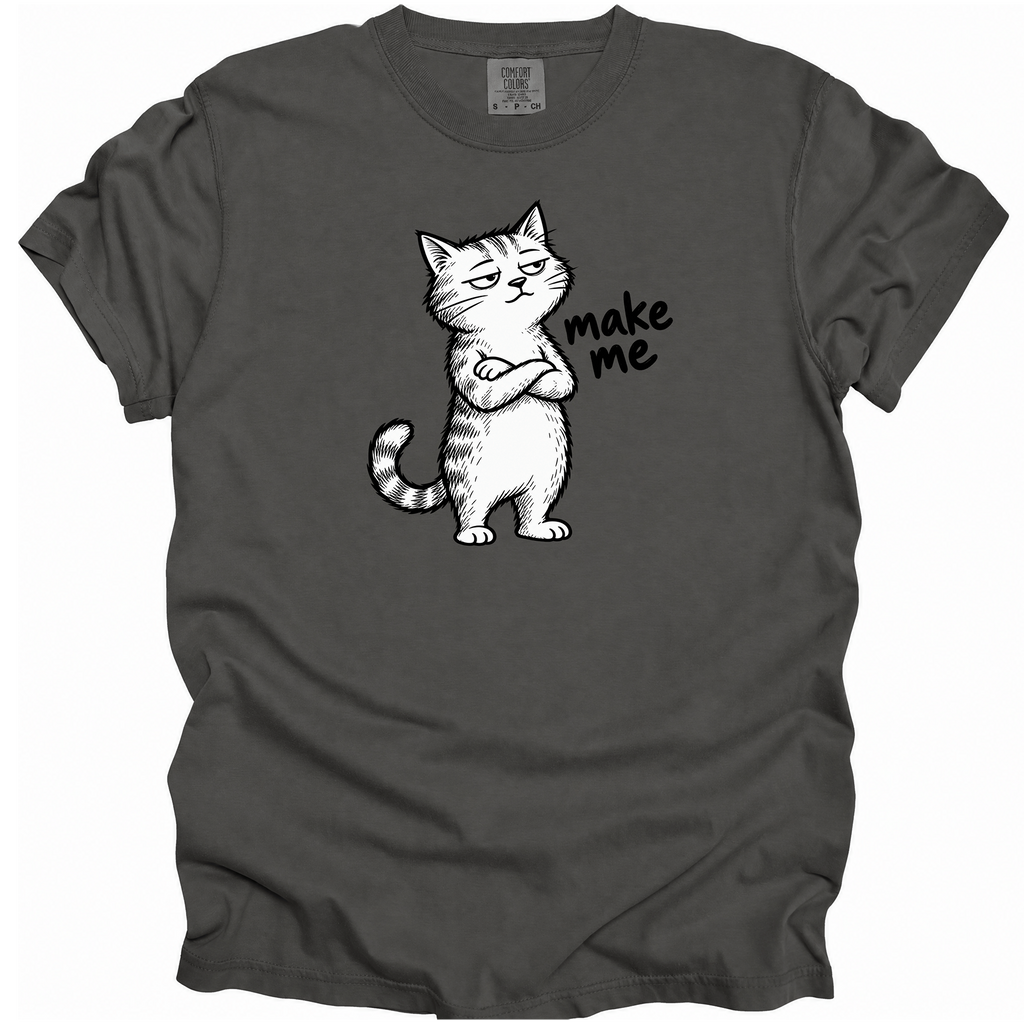 Make Me T-Shirt