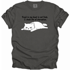 I Shall Die of Starvation T-Shirt