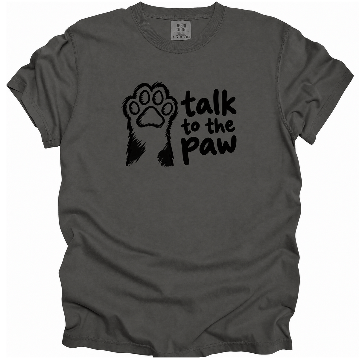 Talk to the Paw T-Shirt