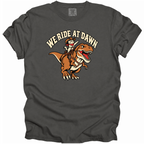 We Ride at Dawn T-Shirt