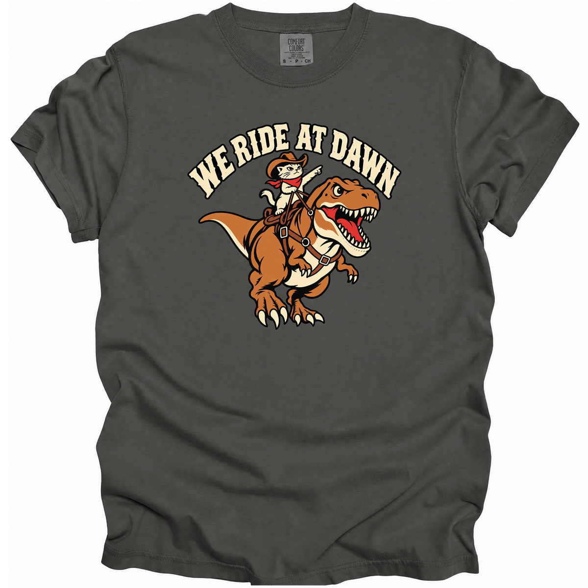 We Ride at Dawn T-Shirt