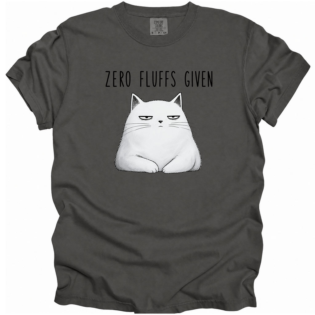 Zero Fluffs Given T-Shirt