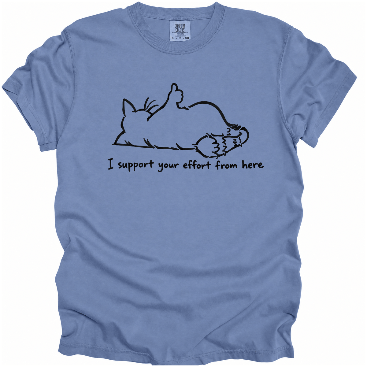 I Support Your Effort T-Shirt