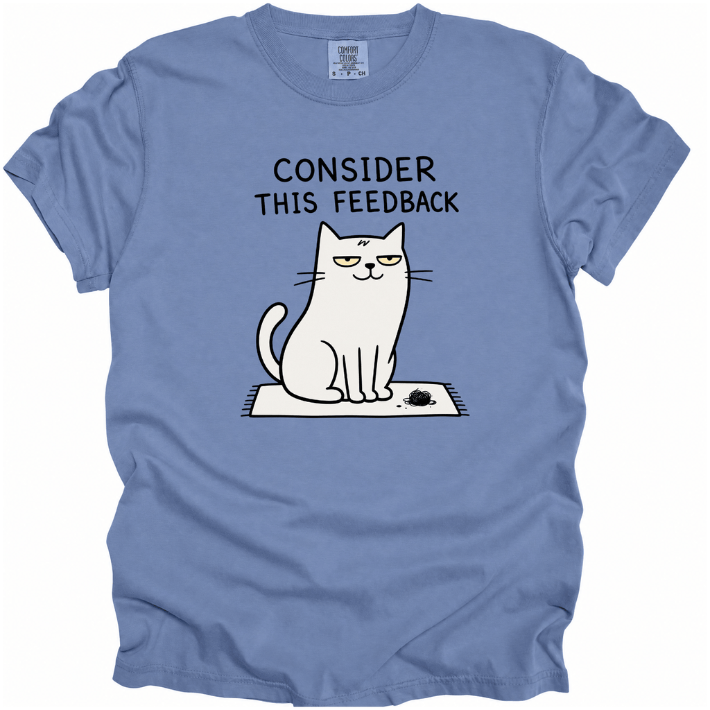 Consider This Feedback T-Shirt