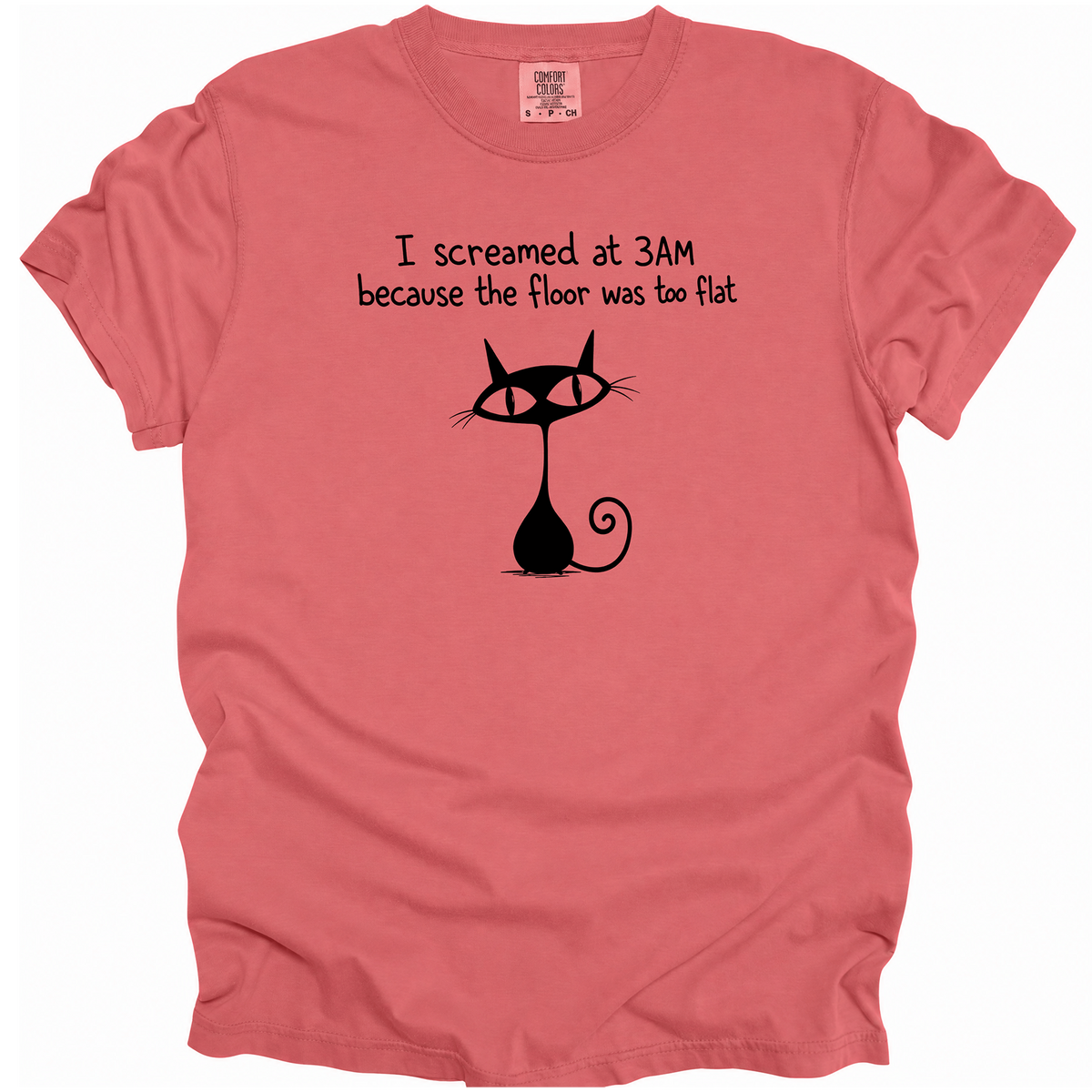 I Screamed at 3AM T-Shirt