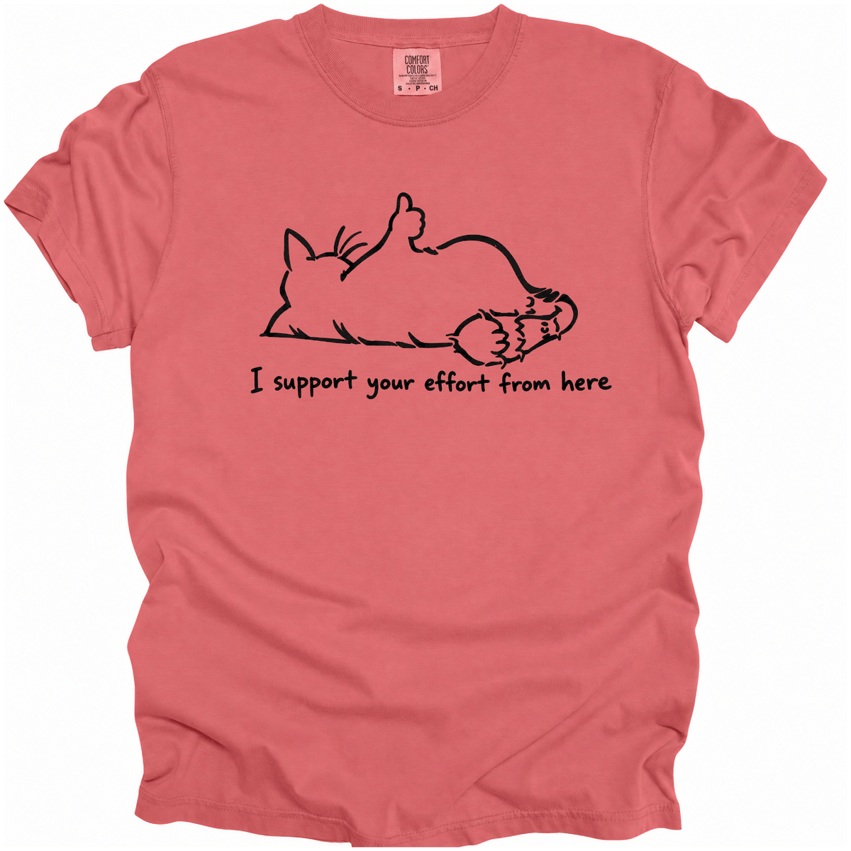 I Support Your Effort T-Shirt