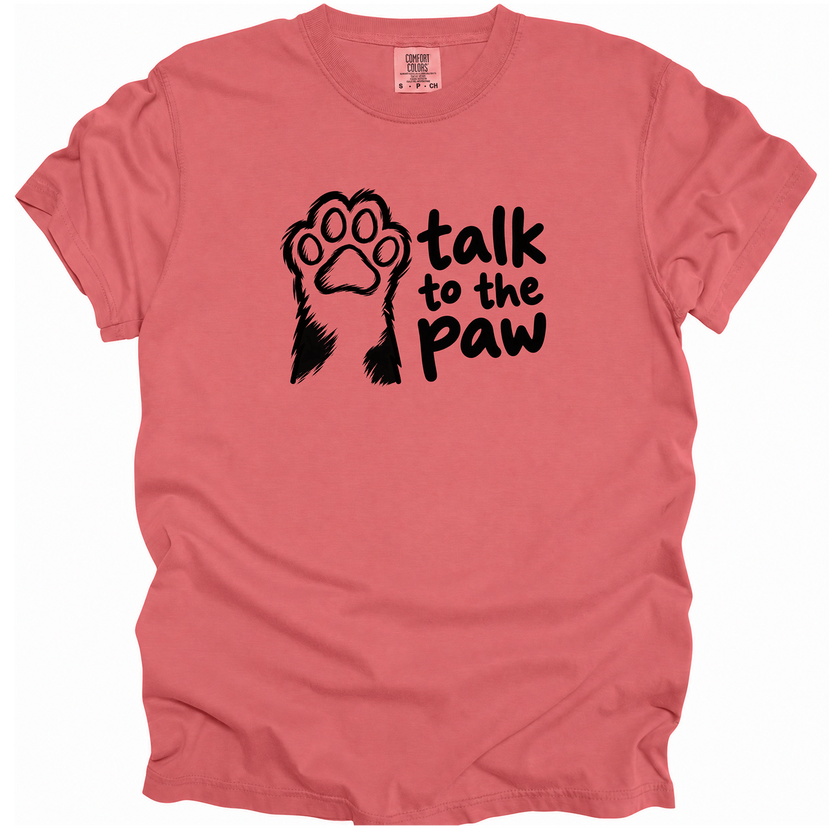 Talk to the Paw T-Shirt